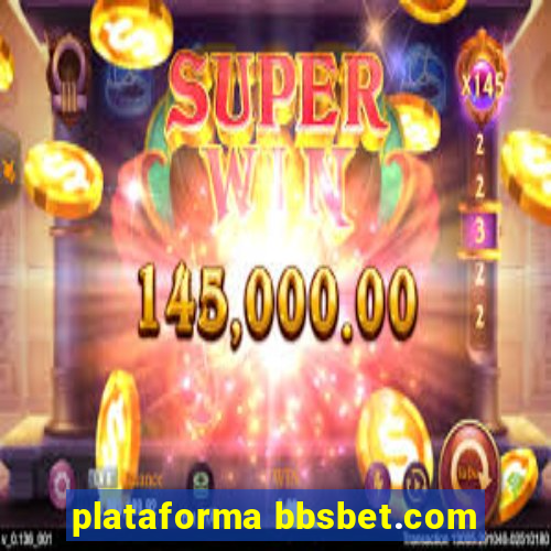 plataforma bbsbet.com